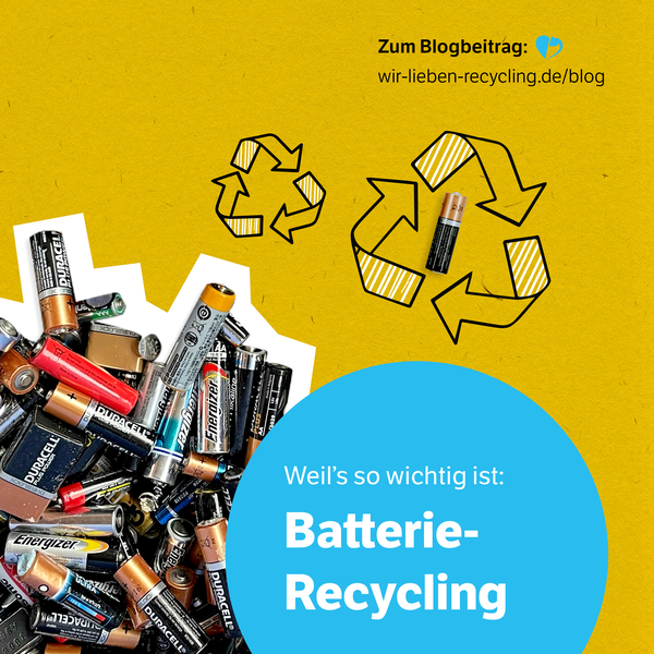 DAs Bild zeigt eine Ansammlung alter Batterien; Text: Weil es so wichtig ist: Batterie-Recycling